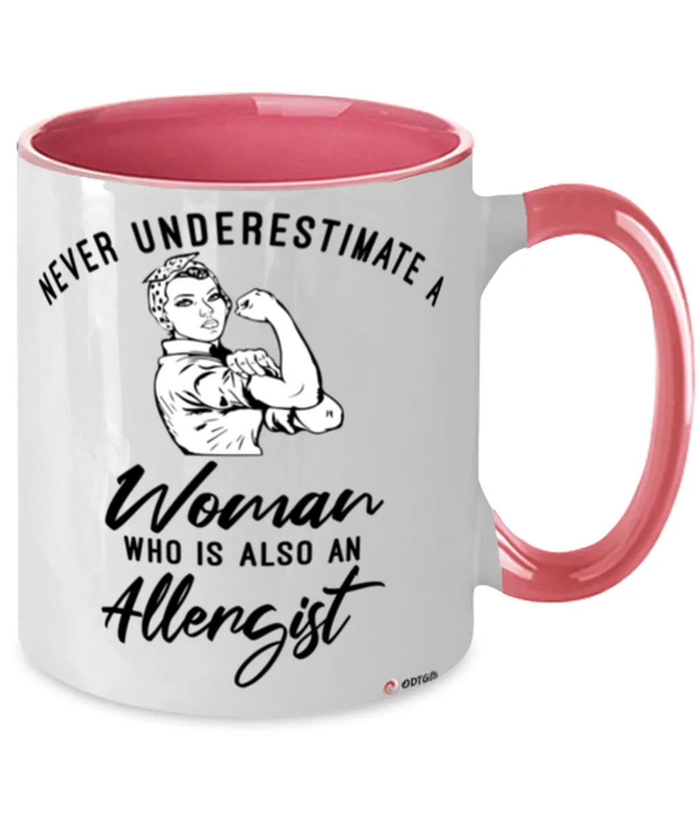 Allergist Mug Never Underestimate A Woman Who Is Also An Allergist Coffee Cup Two Tone Pink 11oz